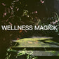 Wellness Magick